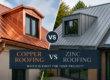 Copper Roofing vs Zinc Roofing Which Is Best
